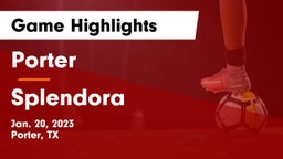 Porter  vs Splendora  Game Highlights - Jan. 20, 2023