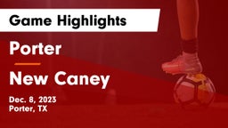 Porter  vs New Caney  Game Highlights - Dec. 8, 2023