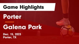 Porter  vs Galena Park  Game Highlights - Dec. 15, 2023