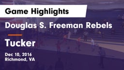 Douglas S. Freeman Rebels vs Tucker  Game Highlights - Dec 10, 2016
