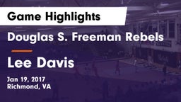 Douglas S. Freeman Rebels vs Lee Davis  Game Highlights - Jan 19, 2017