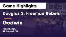 Douglas S. Freeman Rebels vs Godwin  Game Highlights - Jan 28, 2017