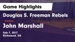Douglas S. Freeman Rebels vs John Marshall  Game Highlights - Feb 7, 2017