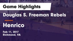 Douglas S. Freeman Rebels vs Henrico  Game Highlights - Feb 11, 2017