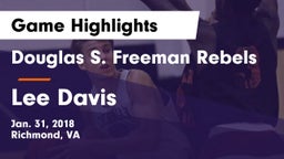 Douglas S. Freeman Rebels vs Lee Davis  Game Highlights - Jan. 31, 2018