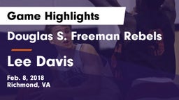 Douglas S. Freeman Rebels vs Lee Davis  Game Highlights - Feb. 8, 2018