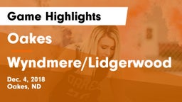 Oakes  vs Wyndmere/Lidgerwood  Game Highlights - Dec. 4, 2018
