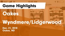 Oakes  vs Wyndmere/Lidgerwood  Game Highlights - Dec. 21, 2018