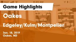 Oakes  vs Edgeley/Kulm/Montpelier Game Highlights - Jan. 18, 2019