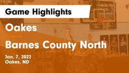 Oakes  vs Barnes County North Game Highlights - Jan. 7, 2022
