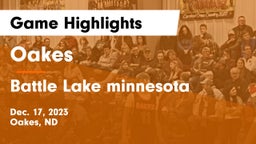 Oakes  vs Battle Lake minnesota Game Highlights - Dec. 17, 2023