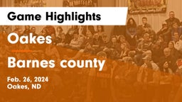 Oakes  vs Barnes county  Game Highlights - Feb. 26, 2024