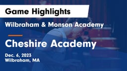Wilbraham & Monson Academy  vs Cheshire Academy  Game Highlights - Dec. 6, 2023