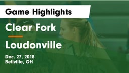 Clear Fork  vs Loudonville  Game Highlights - Dec. 27, 2018