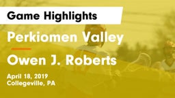 Perkiomen Valley  vs Owen J. Roberts  Game Highlights - April 18, 2019