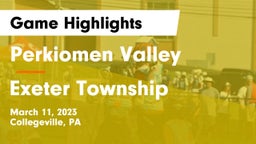Perkiomen Valley  vs Exeter Township  Game Highlights - March 11, 2023