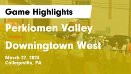 Perkiomen Valley  vs Downingtown West  Game Highlights - March 27, 2023