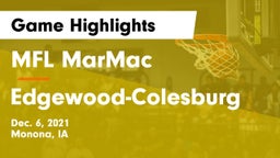 MFL MarMac  vs Edgewood-Colesburg  Game Highlights - Dec. 6, 2021