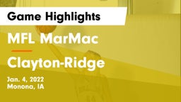 MFL MarMac  vs Clayton-Ridge  Game Highlights - Jan. 4, 2022