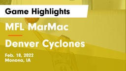 MFL MarMac  vs Denver Cyclones Game Highlights - Feb. 18, 2022