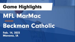 MFL MarMac  vs Beckman Catholic  Game Highlights - Feb. 14, 2023