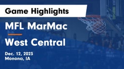 MFL MarMac  vs West Central  Game Highlights - Dec. 12, 2023