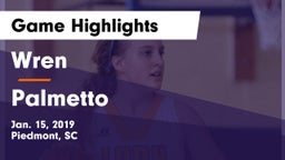 Wren  vs Palmetto  Game Highlights - Jan. 15, 2019