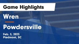 Wren  vs Powdersville  Game Highlights - Feb. 3, 2023