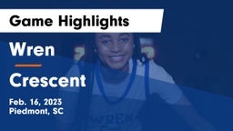 Wren  vs Crescent  Game Highlights - Feb. 16, 2023