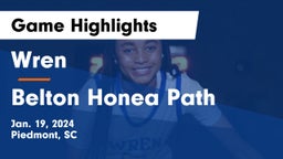 Wren  vs Belton Honea Path  Game Highlights - Jan. 19, 2024