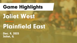 Joliet West  vs Plainfield East  Game Highlights - Dec. 8, 2023