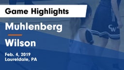 Muhlenberg  vs Wilson  Game Highlights - Feb. 4, 2019