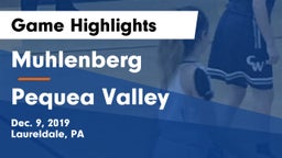Muhlenberg  vs Pequea Valley  Game Highlights - Dec. 9, 2019