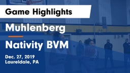 Muhlenberg  vs Nativity BVM  Game Highlights - Dec. 27, 2019
