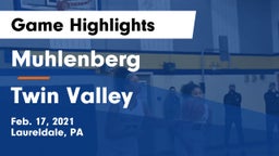 Muhlenberg  vs Twin Valley  Game Highlights - Feb. 17, 2021