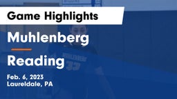 Muhlenberg  vs Reading  Game Highlights - Feb. 6, 2023