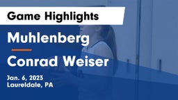 Muhlenberg  vs Conrad Weiser  Game Highlights - Jan. 6, 2023