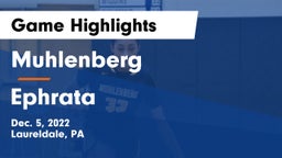 Muhlenberg  vs Ephrata  Game Highlights - Dec. 5, 2022