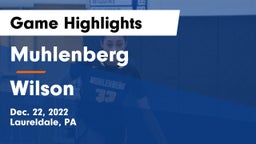 Muhlenberg  vs Wilson  Game Highlights - Dec. 22, 2022