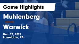 Muhlenberg  vs Warwick  Game Highlights - Dec. 27, 2023