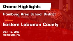 Hamburg Area School District vs Eastern Lebanon County  Game Highlights - Dec. 12, 2023