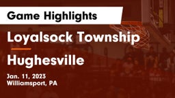 Loyalsock Township  vs Hughesville  Game Highlights - Jan. 11, 2023