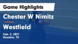 Chester W Nimitz  vs Westfield  Game Highlights - Feb. 2, 2021