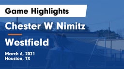 Chester W Nimitz  vs Westfield Game Highlights - March 6, 2021