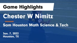 Chester W Nimitz  vs Sam Houston Math Science & Tech  Game Highlights - Jan. 7, 2022