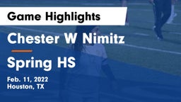 Chester W Nimitz  vs Spring HS Game Highlights - Feb. 11, 2022