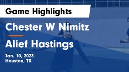 Chester W Nimitz  vs Alief Hastings  Game Highlights - Jan. 10, 2023