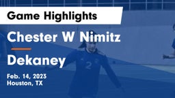 Chester W Nimitz  vs Dekaney  Game Highlights - Feb. 14, 2023