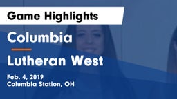 Columbia  vs Lutheran West  Game Highlights - Feb. 4, 2019