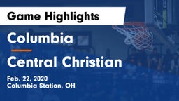 Columbia  vs Central Christian  Game Highlights - Feb. 22, 2020